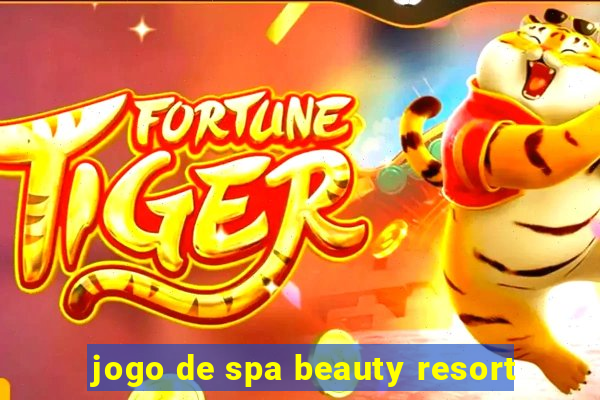 jogo de spa beauty resort